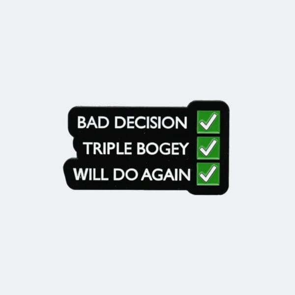 BounceBack Disc Golf Pin Bad Decision